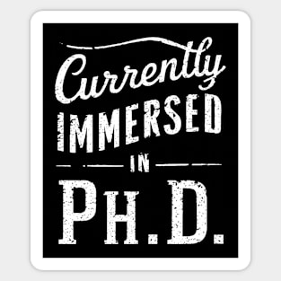 currently immersed in ph.D future doctor academy Sticker